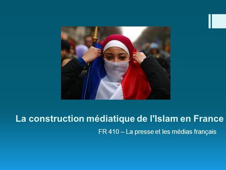 La construction médiatique de l'Islam en France