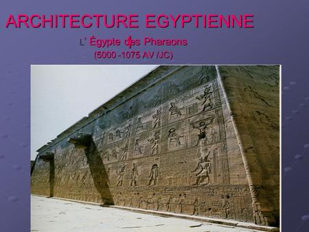 ARCHITECTURE EGYPTIENNE l