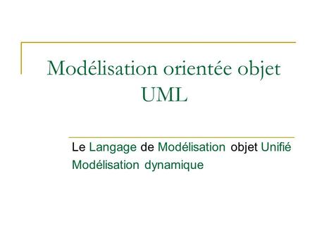 Modélisation orientée objet UML