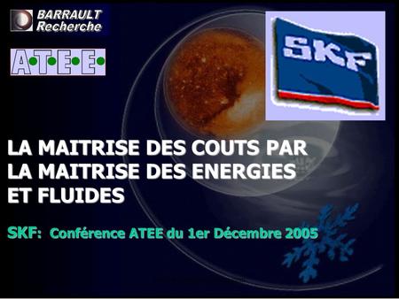 SKF: Conférence ATEE du 1er Décembre 2005