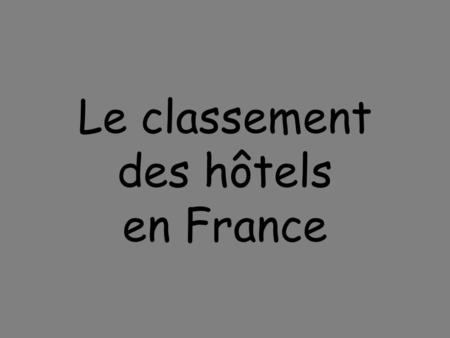 Le classement des hôtels en France. 2.
