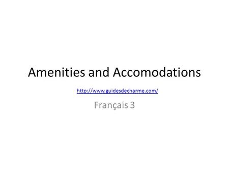 Amenities and Accomodations Français 3
