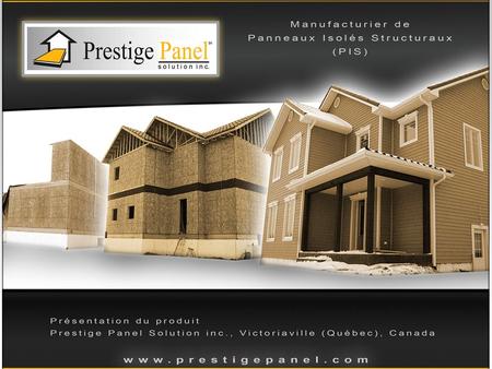 Les Panneaux Isolés Structuraux Prestige Panel: