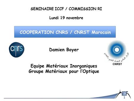 COOPERATION CNRS / CNRST Marocain
