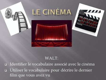 Le cinéma WALT: Identifier le vocabulaire associé avec le cinéma