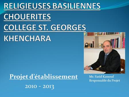 RELIGIEUSES BASILIENNES CHOUERITES COLLEGE ST. GEORGES KHENCHARA