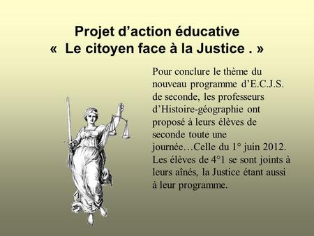 Projet d’action éducative « Le citoyen face à la Justice . »