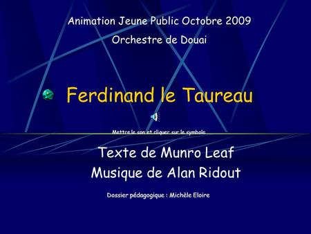 Texte de Munro Leaf Musique de Alan Ridout