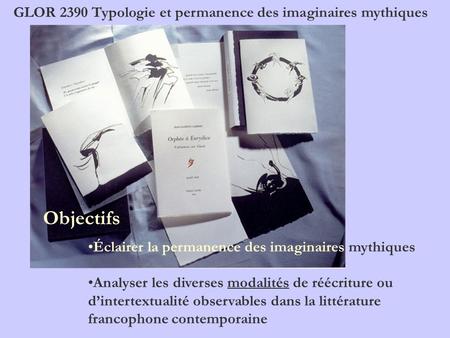 Objectifs GLOR 2390 Typologie et permanence des imaginaires mythiques