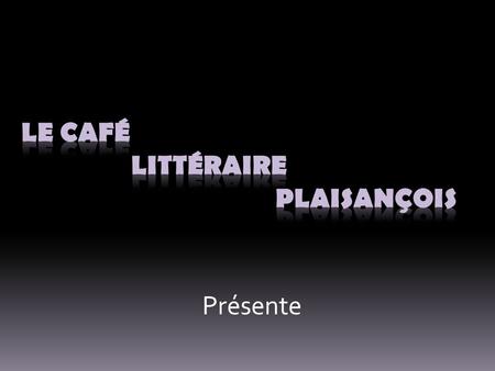 Le Café Littéraire Plaisançois