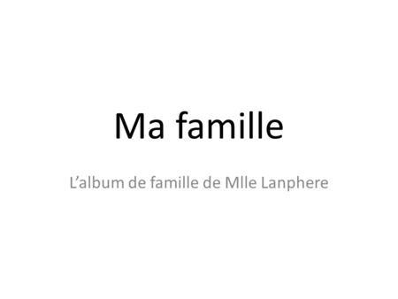 L’album de famille de Mlle Lanphere