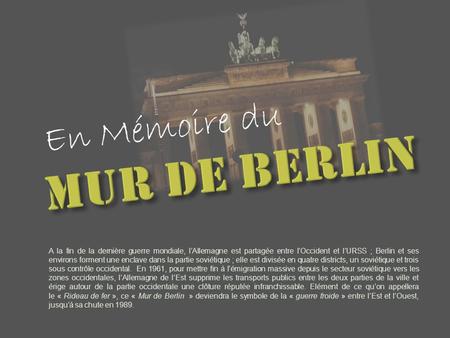 MUR DE BERLIN En Mémoire du