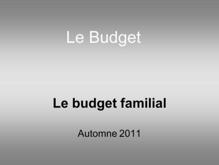 Le budget familial Automne 2011