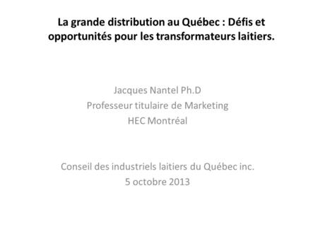 Jacques Nantel Ph.D Professeur titulaire de Marketing HEC Montréal