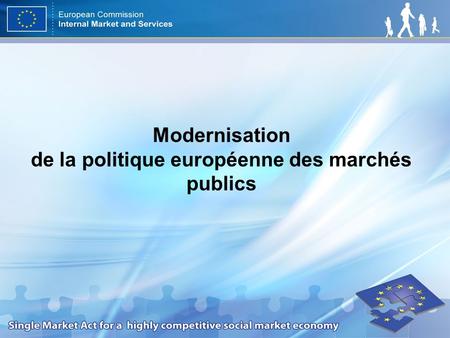 Modernisation de la politique européenne des marchés publics.