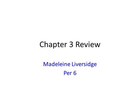 Chapter 3 Review Madeleine Liversidge Per 6. NOTES: Un /une (f.) = a/an De after ne…pas Des = plural Ex) Jai un crayon. Jai une calculatrice. Ex) Nous.