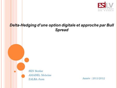 Delta-Hedging d’une option digitale et approche par Bull Spread