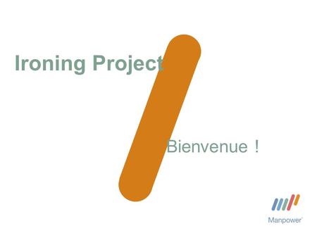 Ironing Project Bienvenue !.
