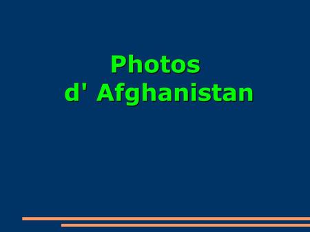 Photos d' Afghanistan.