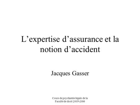 L’expertise d’assurance et la notion d’accident