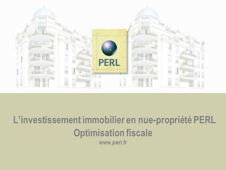 L’investissement immobilier en nue-propriété PERL  Optimisation fiscale