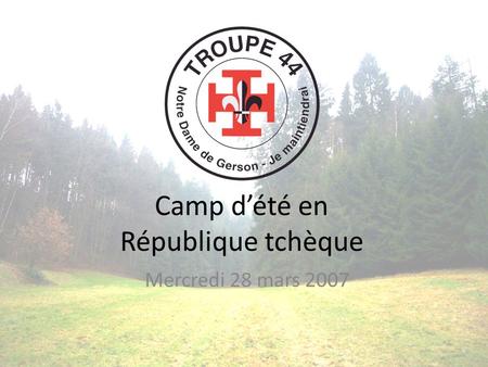 Camp dété en République tchèque Mercredi 28 mars 2007.