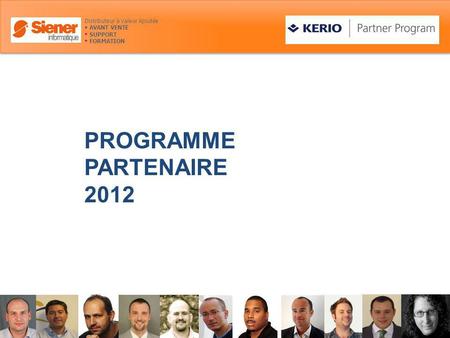 PROGRAMME PARTENAIRE 2012 Distributeur à Valeur Ajoutée AVANT VENTE SUPPORT FORMATION.