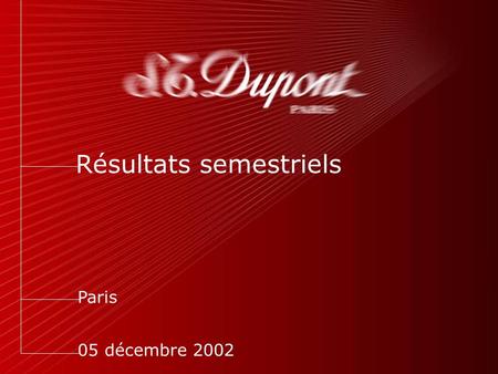 Résultats semestriels Paris 05 décembre 2002. 1 er semestre 2002/2003 IDEVELOPPEMENTS STRATEGIQUES IIANALYSE DES COMPTES IIIPERSPECTIVES.