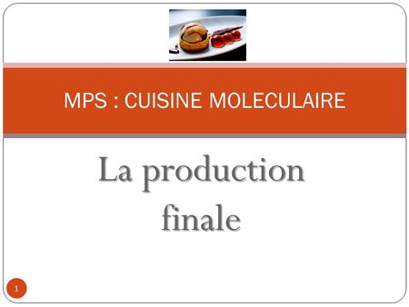 MPS : CUISINE MOLECULAIRE