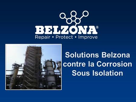 Solutions Belzona contre la Corrosion Sous Isolation