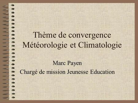 Thème de convergence Météorologie et Climatologie
