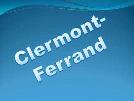 Clermont-Ferrand.