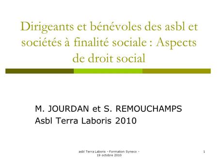 M. JOURDAN et S. REMOUCHAMPS Asbl Terra Laboris 2010