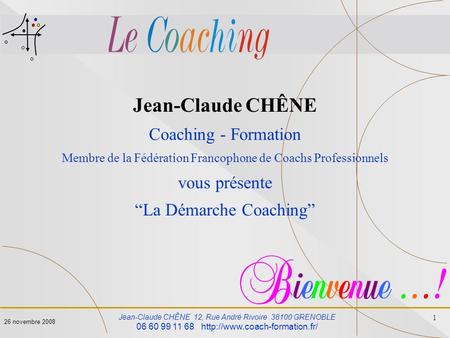 Jean-Claude CHÊNE Coaching - Formation vous présente