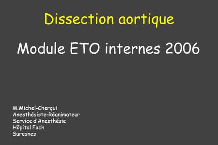 Dissection aortique Module ETO internes 2006 M.Michel-Cherqui