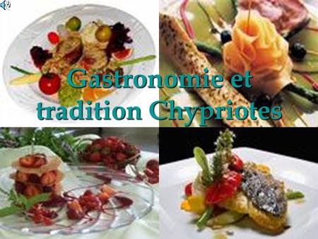 Gastronomie et tradition Chypriotes