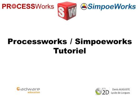 Processworks / Simpoeworks Tutoriel