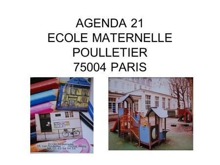AGENDA 21 ECOLE MATERNELLE POULLETIER PARIS
