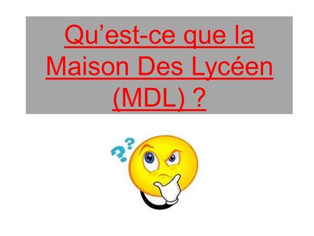 Qu’est-ce que la Maison Des Lycéen (MDL) ?