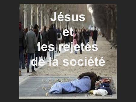 Jésus et les rejetés de la société