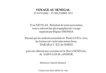 VOYAGE AU SENEGAL 22 NOVEMBRE – 03 DECEMBRE 2011