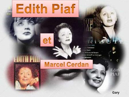 Edith Piaf et Marcel Cerdan Gary.