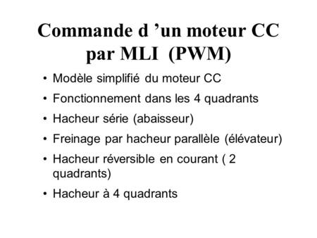 Commande d ’un moteur CC par MLI (PWM)