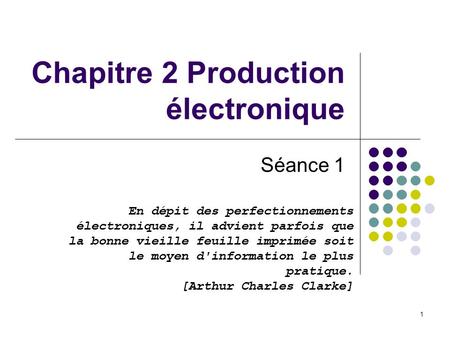 Chapitre 2 Production électronique