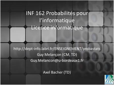 INF 162 Probabilités pour l’informatique Licence informatique
