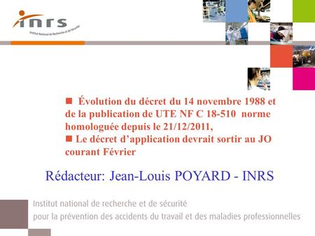 Rédacteur: Jean-Louis POYARD - INRS