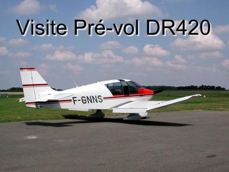 Visite Pré-vol DR420.