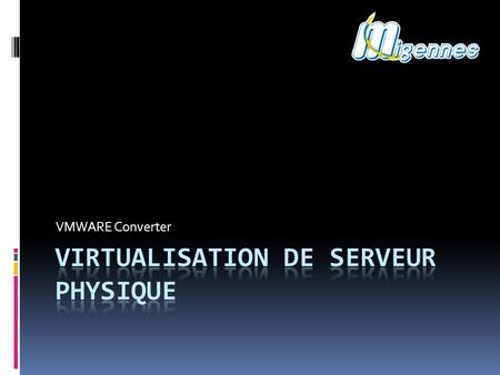 Virtualisation de serveur PHYSIQUE