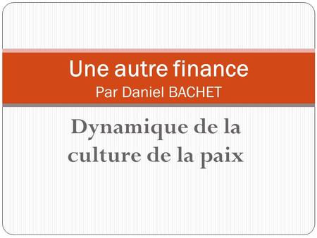 Une autre finance Par Daniel BACHET
