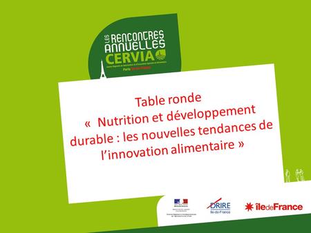 Table ronde «  Nutrition et développement durable : les nouvelles tendances de l’innovation alimentaire »
